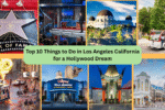 Top 10 Things to Do in Los Angeles California for a Hollywood Dream