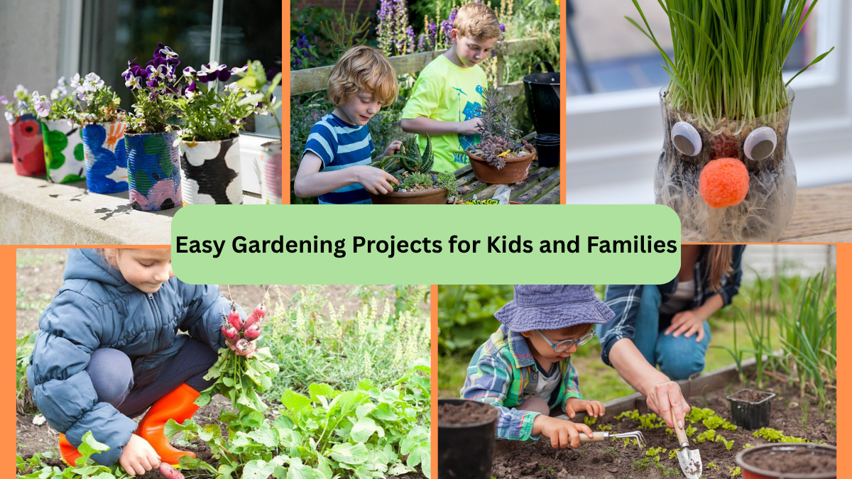 Easy Gardening Projects for Kids and Families